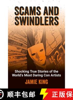 【3-4周达】Scams and Swindlers: Shocking True Stories of the World’s Most Daring Con Artists [9781837993000]