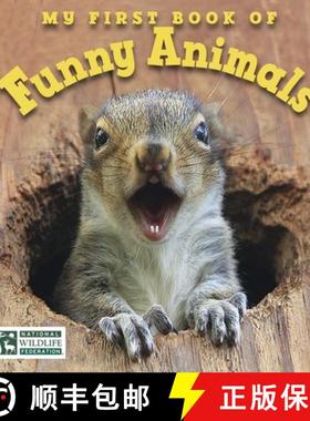 【3-4周达】My First Book of Funny Animals (National Wildlife Federation) [9781623540517]