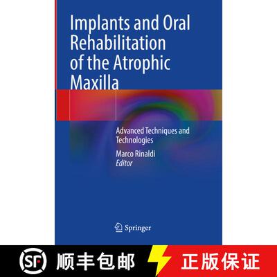 【3-4周达】Implants and Oral Rehabilitation of the Atrophic Maxilla: Advanced Techniques and Technolo... [9783031127540]