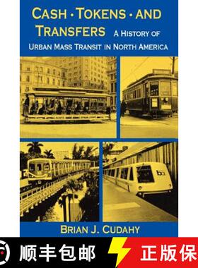 【3-4周达】Cash, Tokens, & Transfers: A History of Urban Mass Transit in North America [9780823212781]