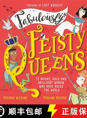 【3-4周达】Fabulously Feisty Queens: 15 of the brightest and boldest women who have ruled the world [9781526361929]