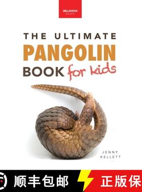 预订 Pangolins The Ultimate Book for Kids: Pangolin Facts, Endangered Mammal Photos, Quiz, STEM & Con... [9783690630498]