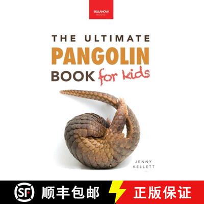 【3-4周达】Pangolins The Ultimate Book for Kids: Pangolin Facts, Endangered Mammal Photos, Quiz, STEM... [9783690630498]