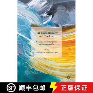 【3-4周达】Text-Based Research and Teaching : A Social Semiotic Perspective on Language in Use [9781137598486]