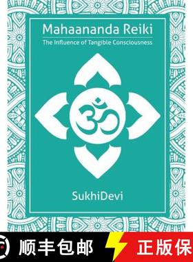 【3-4周达】Mahaananda Reiki: The Influence of Tangible Consciousness [9781926659374]