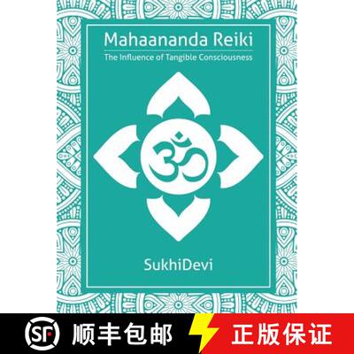 【3-4周达】Mahaananda Reiki: The Influence of Tangible Consciousness [9781926659374]