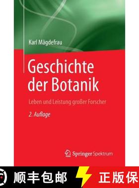 【3-4周达】Geschichte der Botanik : Leben und Leistung grosser Forscher [9783642393990]