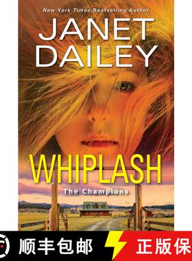 【3-4周达】Whiplash: An Exciting & Thrilling Novel of Western Romantic Suspense [9781420150957]