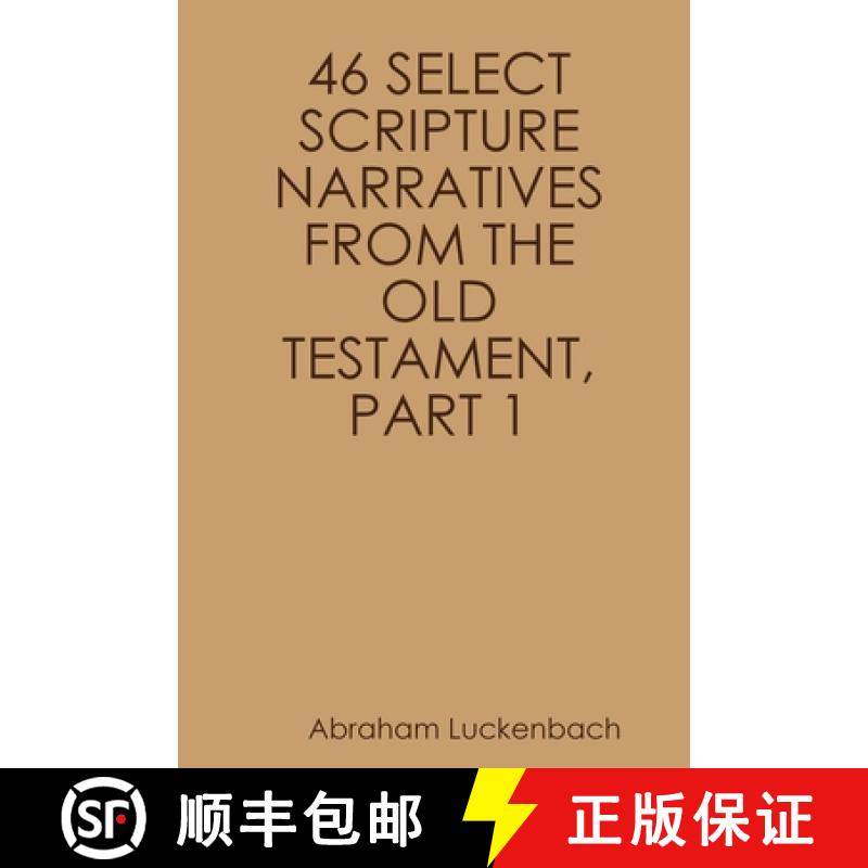 【3-4周达】46 Select Scripture Narratives from the Old Testament, Part 1 [9780999010099]