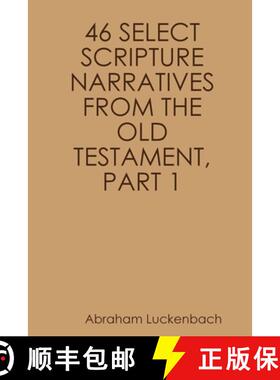 【3-4周达】46 Select Scripture Narratives from the Old Testament, Part 1 [9780999010099]