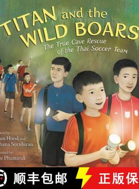 【3-4周达】Titan and the Wild Boars: The True Cave Rescue of the Thai Soccer Team [9780062907721]