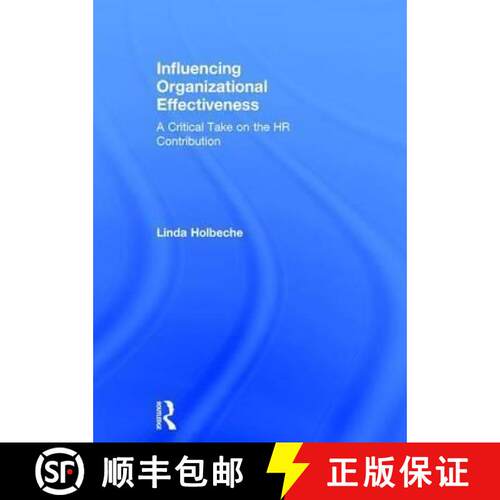【3-4周达】精装 Influencing Organizational Effectiveness: A Critical Take on the HR Contribution [9780415740081]