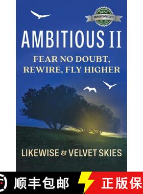 预订 Ambitious II: Fear No Doubt, Rewire, Fly Higher [9781954676589]