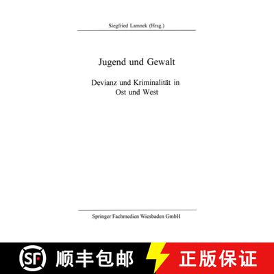 【3-4周达】Jugend und Gewalt: Devianz und Kriminalität in Ost und West [9783810015112]