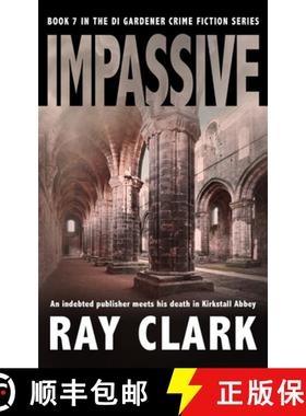 【3-4周达】IMPASSIVE: An indebted publisher meets his death in Kirkstall Abbey [9781913516147]