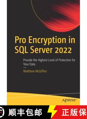 【3-4周达】Pro Encryption in SQL Server 2022 : Provide the Highest Level of Protection for Your Data [9781484286630]