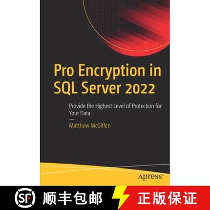 【3-4周达】Pro Encryption in SQL Server 2022 : Provide the Highest Level of Protection for Your Data [9781484286630]