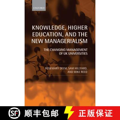 【3-4周达】Knowledge, Higher Education, and the New Managerialism the Changing Management of UK Unive... [9780199265916]