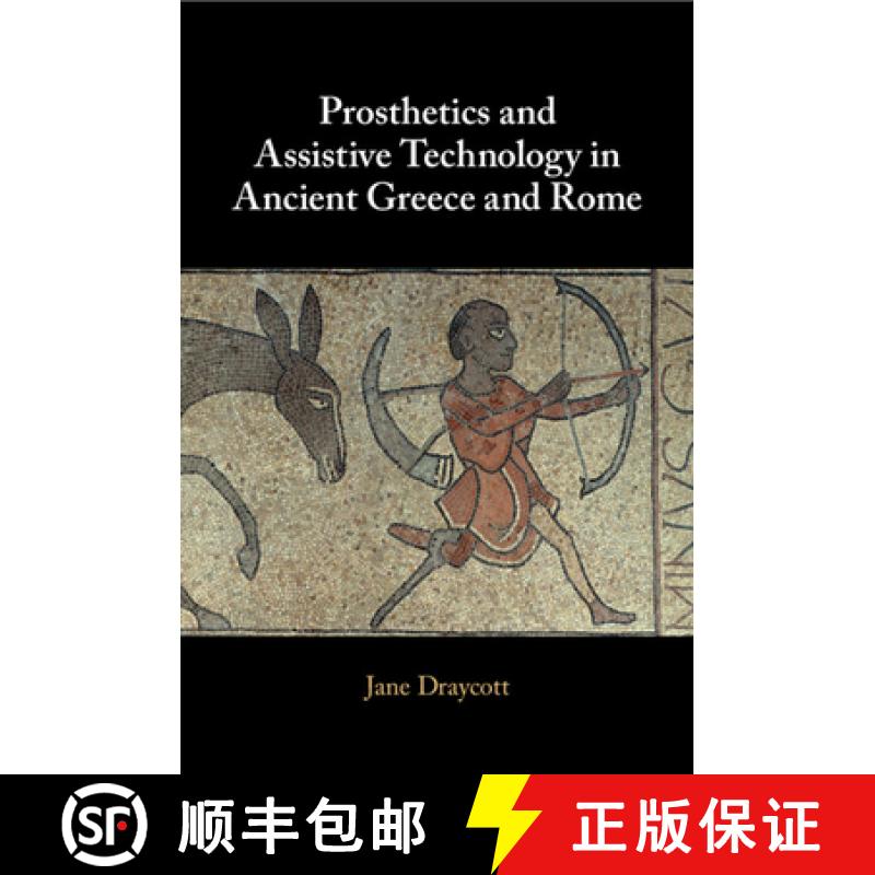 【3-4周达】Prosthetics and Assistive Technology in Ancient Greece and Rome [9781009168403]