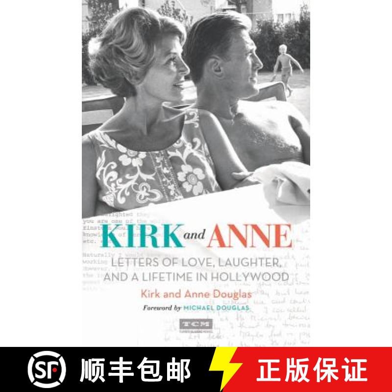 【3-4周达】Kirk and Anne: Letters of Love, Laughter, and a Lifetime in Hollywood [9780762462179]