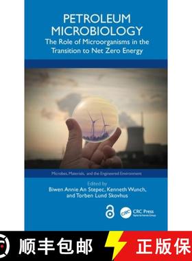 【3-4周达】Petroleum Microbiology: The Role of Microorganisms in the Transition to Net Zero Energy [9781032262055]
