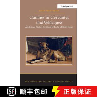 and Early Velázquez Cervantes Canines Modern Spain Studies Reading 4周达 9781409457138 Animal