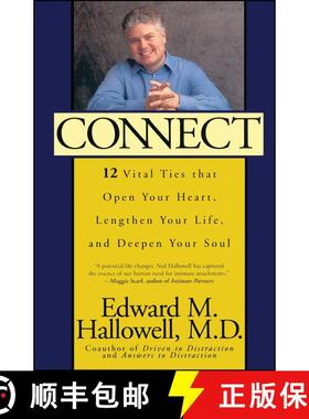 【3-4周达】Connect: 12 Vital Ties That Open Your Heart, Lengthen Your Life, and Deepen Your Soul [9780743406215]