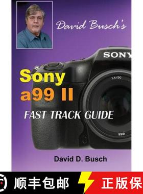 【3-4周达】DAVID BUSCH'S Sony Alpha a99 II FAST TRACK GUIDE [9781946488046]