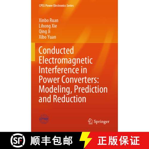 【3-4周达】Conducted Electromagnetic Interference in Power Converters: Modeling, Prediction and Reduc... [9789819992973]