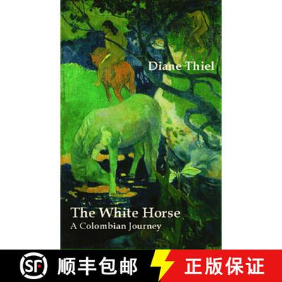 【3-4周达】The White Horse: A Colombian Journey [9780971822894]