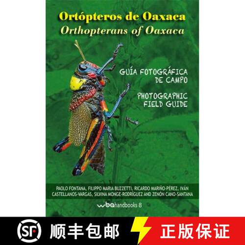 预订 Orthopterans of Oaxaca: Photographic Field Guide / Ortópteros de Oaxaca: Guía Fotográfica De ... [9788890332371]