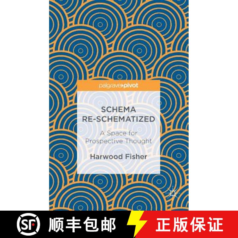 【3-4周达】Schema Re-schematized : A Space for Prospective Thought [9783319482750]