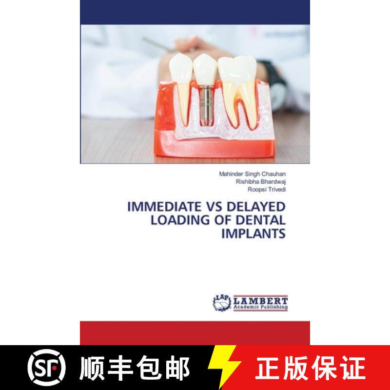 【3-4周达】Immediate Vs Delayed Loading of Dental Implants [9786208063931]