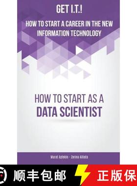 预订 Get I.T.! How to Start a Career in the New Information Technology: How to Start as a Data Scientist [9780996289757]