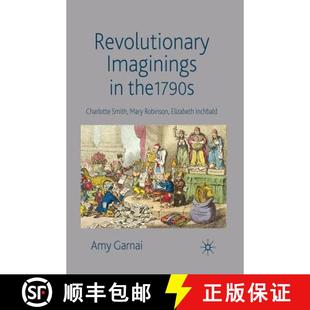 Imaginings 1790s Revolutionary Elizabeth 9781349365593 Robinson 4周达 Smith Charlotte the Inchbald Mary