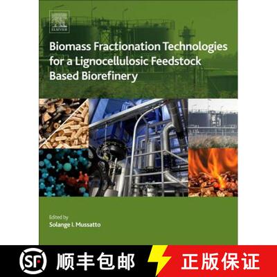 【3-4周达】Biomass Fractionation Technologies for a Lignocellulosic Feedstock Based Biorefinery [9780128023235]