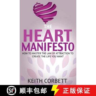 【3-4周达】The HEART Manifesto: How to Master the Law of Attraction To Create the Life You Want [9780993182709]