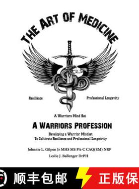 【3-4周达】The Art of Medicine - a Warrior's Profession: Developing a Warriors Mindset to Cultivate R... [9798991816205]