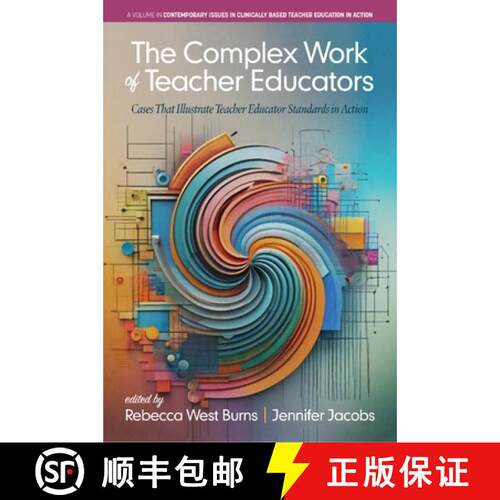【3-4周达】The Complex Work of Teacher Educators – Cases that Illustrate Teacher Educator Standards ... [9798887308838]