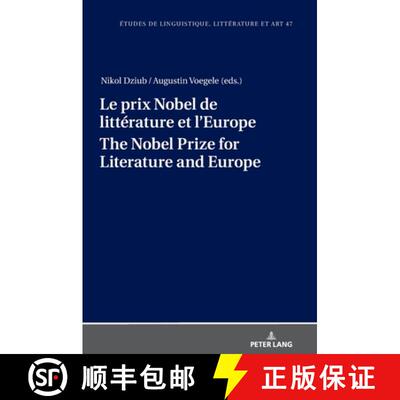 【3-4周达】Le prix Nobel de littérature et l'Europe The Nobel Prize for Literature and Europe [9783631841822]
