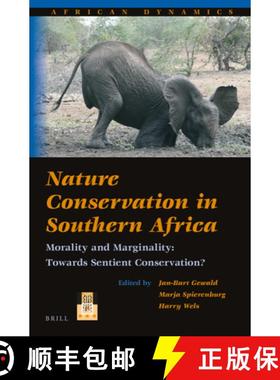 预订 Nature Conservation in Southern Africa: Morality and Marginality: Towards Sentient Conservation? [9789004381001]