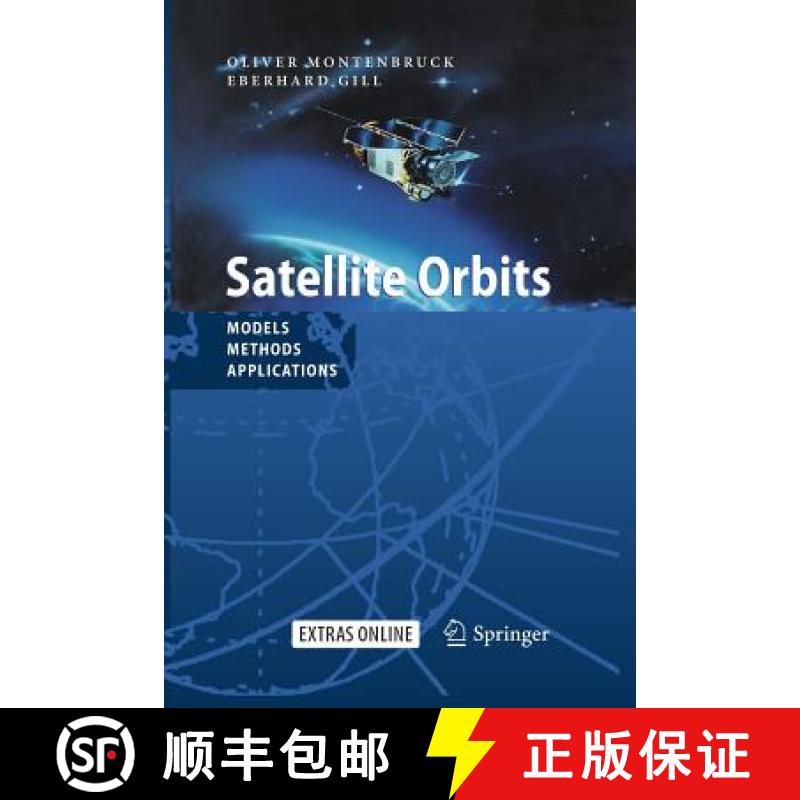 【3-4周达】Satellite Orbits : Models, Methods and Applications [9783642635472]