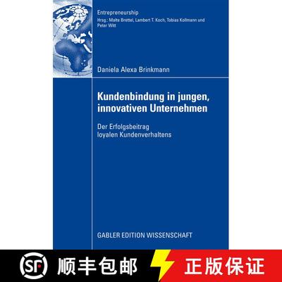 【3-4周达】Kundenbindung in jungen, innovativen Unternehmen: Der Erfolgsbeitrag loyalen Kundenverhaltens [9783834912862]