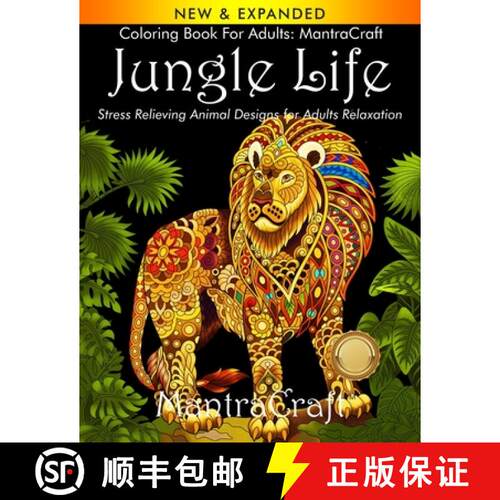 【3-4周达】Coloring Book for Adults: MantraCraft Jungle Life: Stress Relieving Animal Designs for Adu... [9781945710421]