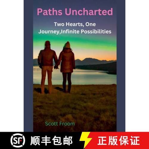 【3-4周达】Paths Uncharted: A Love Story Two Hearts, One Journey, Infinite Possibilities [9798224126835]