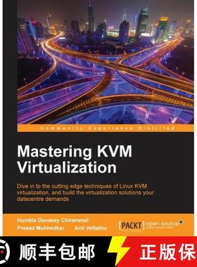 预订 Mastering KVM Virtualization: Explore cutting-edge Linux KVM virtualization techniques to build ... [9781784399054]
