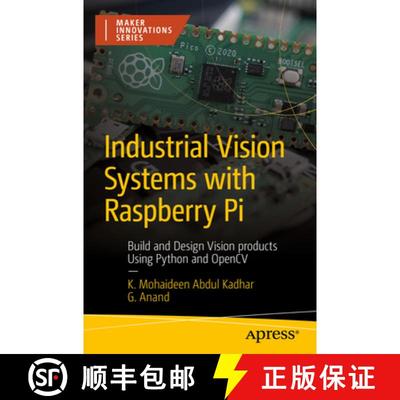 【3-4周达】Industrial Vision Systems with Raspberry Pi : Build and Design Vision products Using Pytho... [9798868800962]