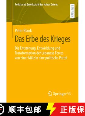 【3-4周达】Das Erbe des Krieges : Die Entstehung, Entwicklung und Transformation der Lebanese Forces ... [9783658446413]