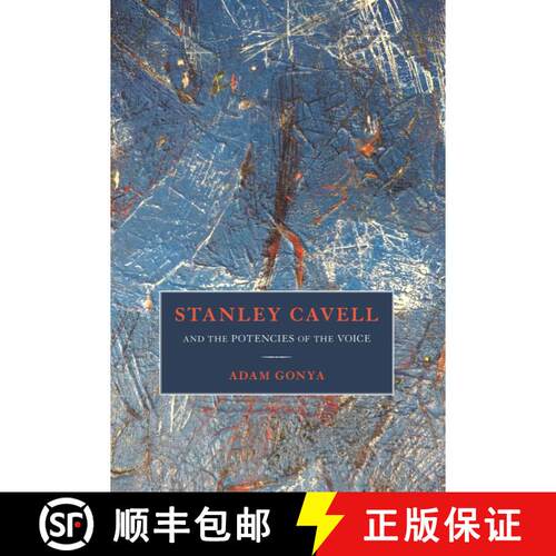 【3-4周达】精装 Stanley Cavell and the Potencies of the Voice [9781501349485]