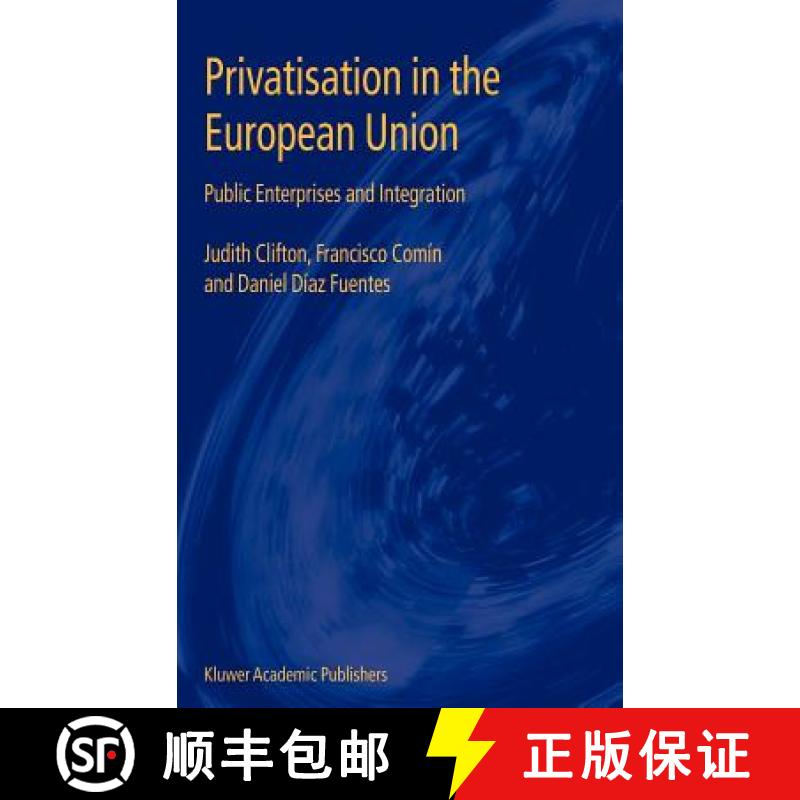 【3-4周达】Privatisation in the European Union: Public Enterprises and Integration [9781402074813]